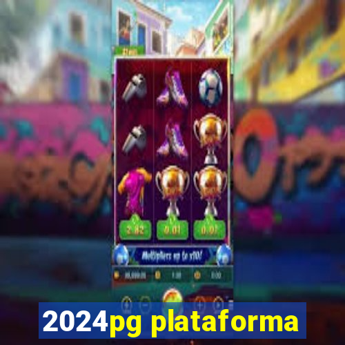 2024pg plataforma